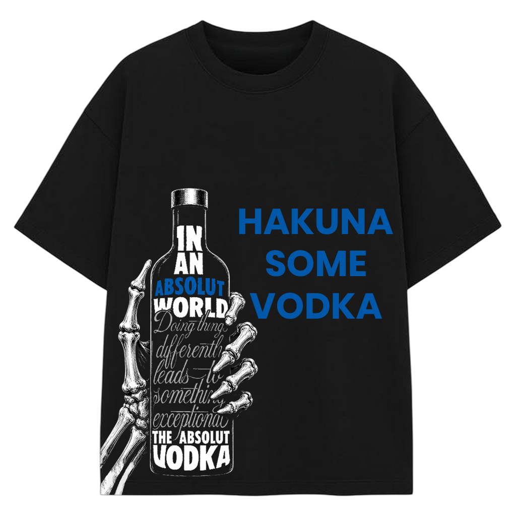 Hakuna Some Vodka Oversized Tee