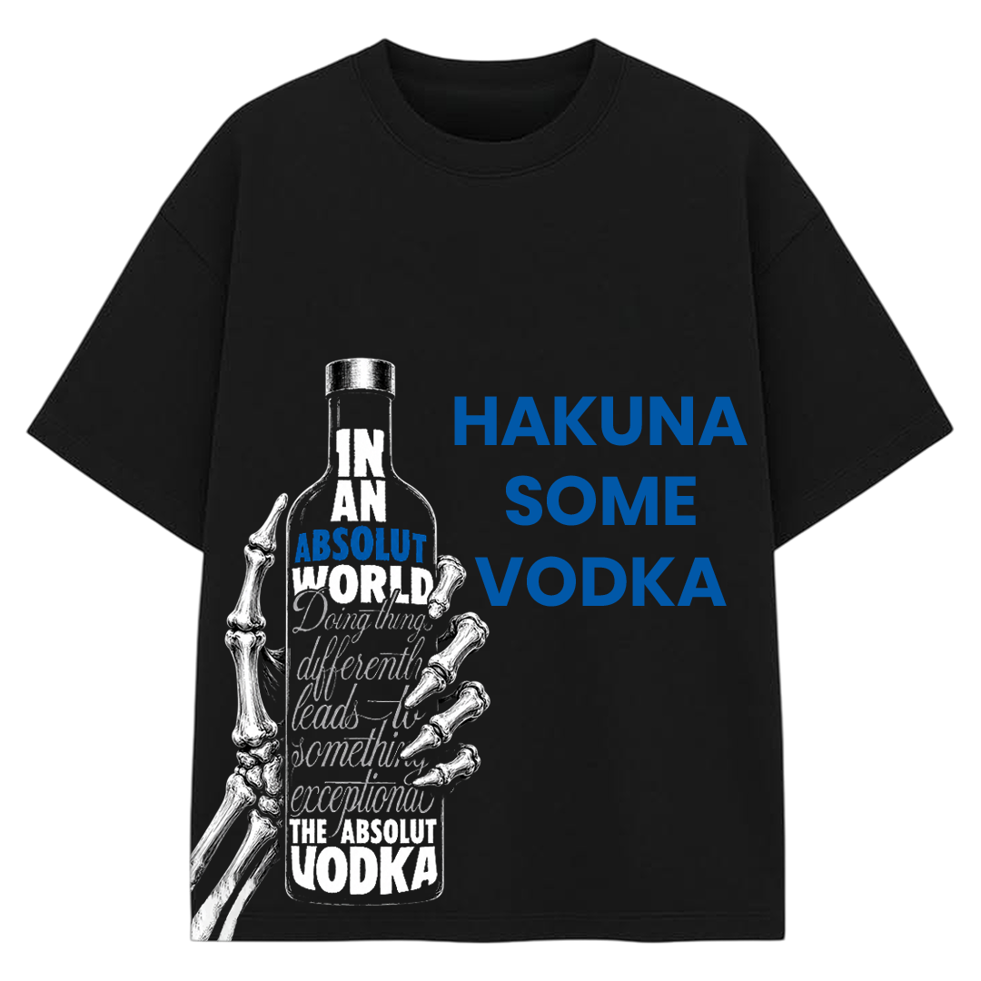 Hakuna Some Vodka Oversized Tee