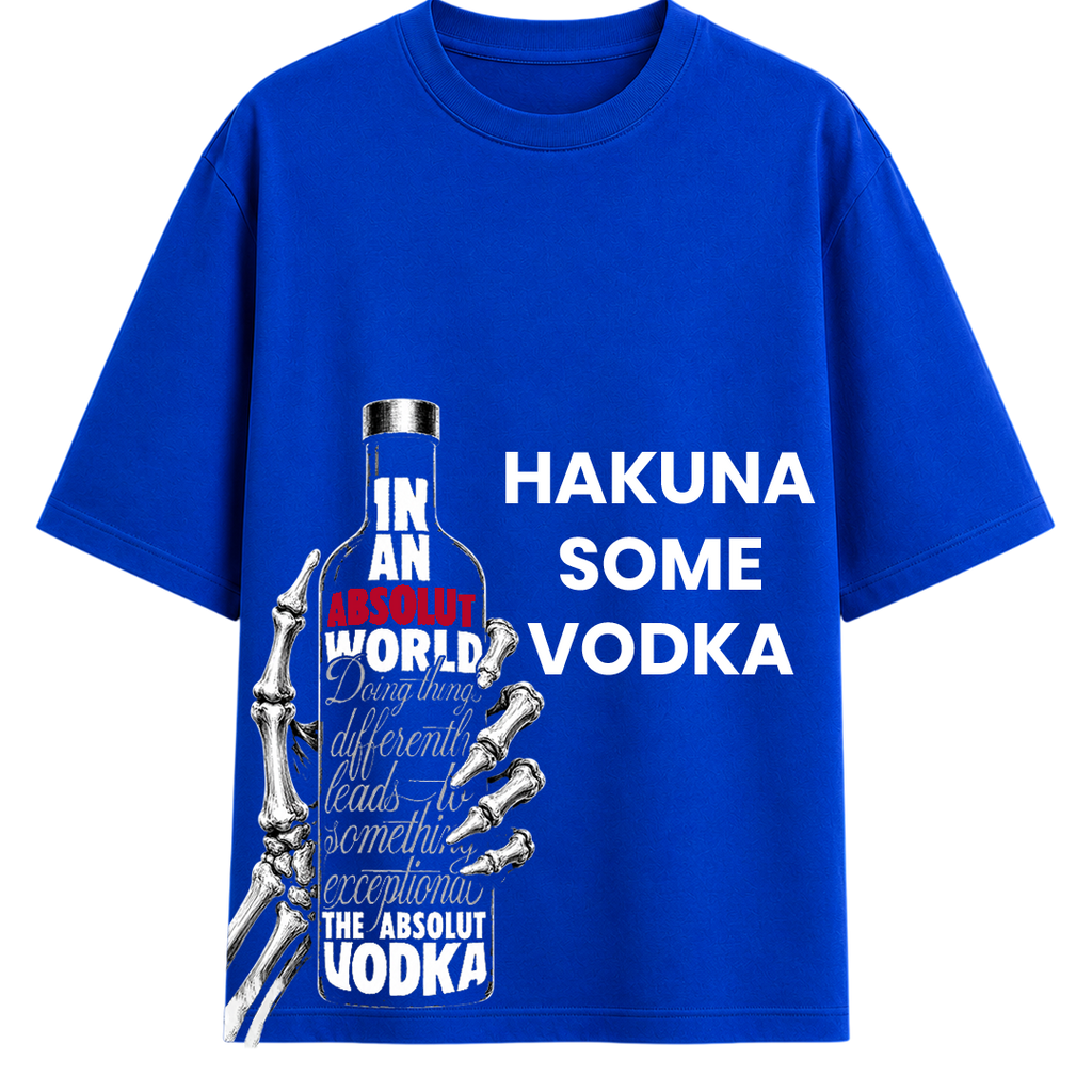 Hakuna Some Vodka Oversized Tee